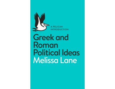 Greek and Roman Political Ideas