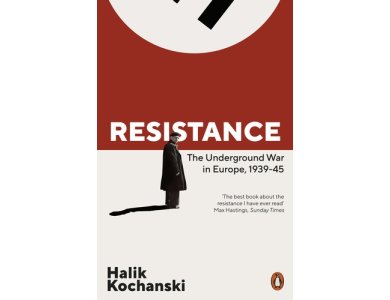 Resistance: The Underground War in Europe, 1939-1945