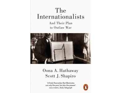 The Internationalists and their Plan to Outlaw War