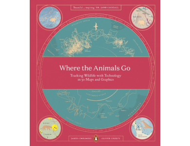 Where the Animals Go: Tracking Wildlife with Technology in 50 Maps and Graphics