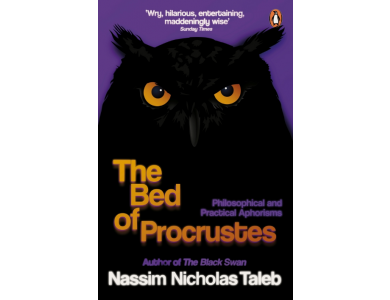 The Bed of Procrustes: Philosopical and Practical Aphorisms