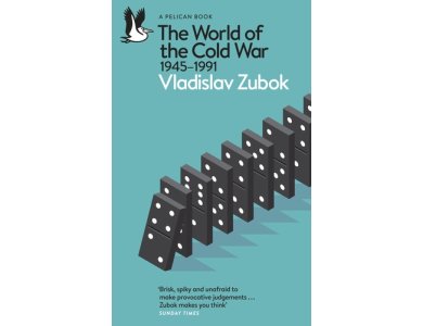 The World of the Cold War: 1945-1991