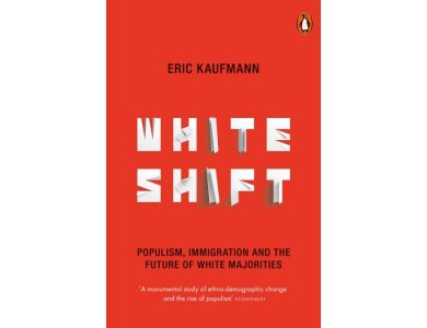 Whiteshift: Populism, Immigration and the Future of White Majorities [CLONE]