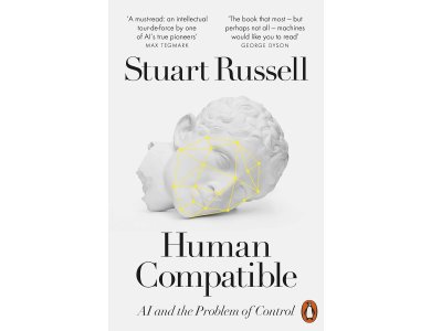 Human Compatible: AI and the Problem of Control