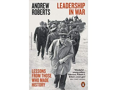 Leadership in War: Lessons from Those Who Made History