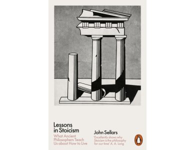 Lessons in Stoicism: What Ancient Philosophers Teach Us about How to Live