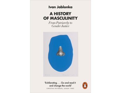 A History of Masculinity: From Patriarchy to Gender Justice