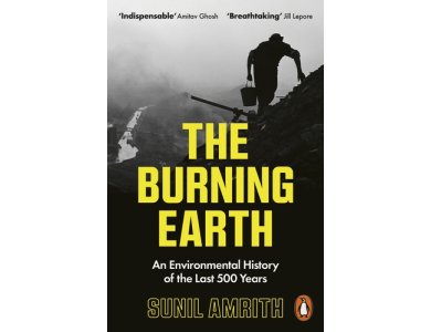 The Burning Earth: An Environmental History of the Last 500 Years