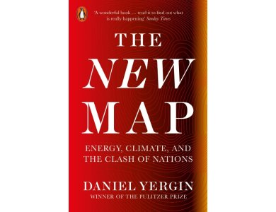 The New Map: Energy, Climate, and the Clash of Nations
