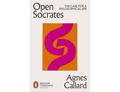 Open Socrates: The Case for a Philosophical Life