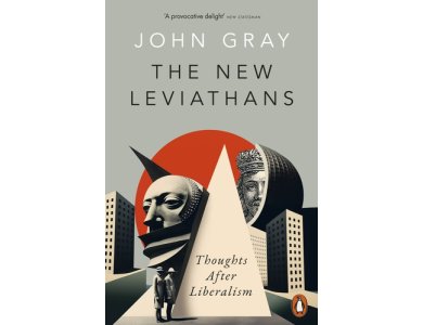 The New Leviathans: Thoughts After Liberalism