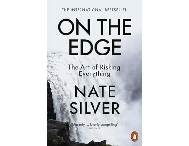 On the Edge: The Art of Risking Everything