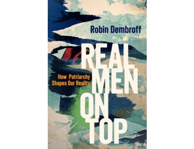Real Men on Top: How Patriarchy Shapes Our Reality