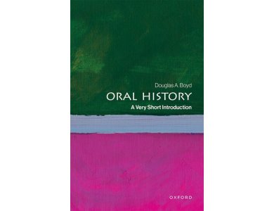 Oral History: A Very Short Introduction