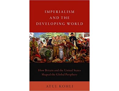 Imperialism and the Developing World: How Britain and the United States Shaped the Global Periphery
