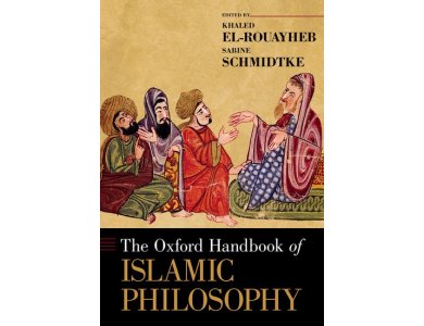 The Oxford Handbook of Islamic Philosophy