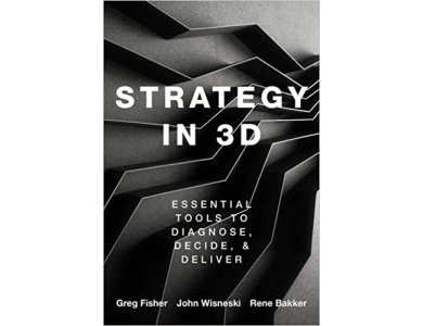 Strategy in 3D: Essential Tools to Diagnose, Decide, and Deliver