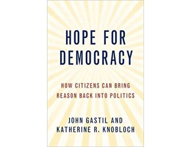 Hope for Democracy: How Citizens Can Bring Reason Back into Politics