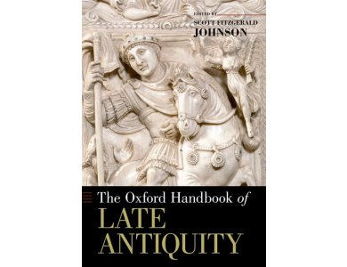 The Oxford Handbook of Late Antiquity