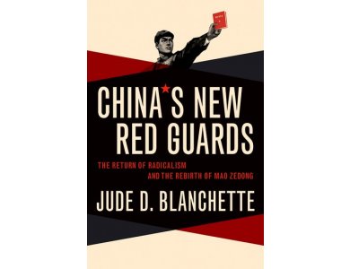 China's New Red Guards: The Return of Radicalism and the Rebirth of Mao Zedong