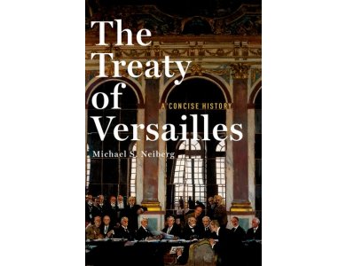 The Treaty of Versailles: A Concise History