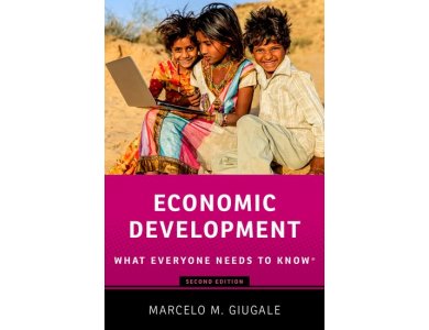 Economic Development : What Everyone Needs to Know