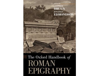 The Oxford Handbook of Roman Epigraphy