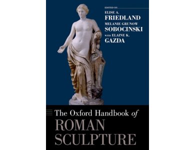 The Oxford Handbook of Roman Sculpture