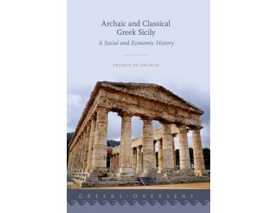 Archaic and Classical Greek Sicily: A Social and Economic History