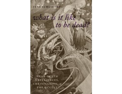 What is it Like to be Dead?: Near-Death Experiences, Christianity, and the Occult