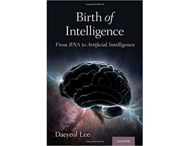 Birth of Intelligence: From RNA to Artificial Intelligence