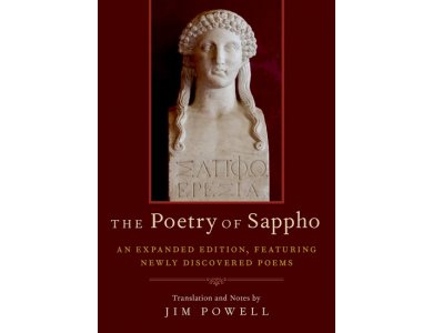 The Poetry of Sappho: An Expanded Edition, Featuring Newly Discovered Poems