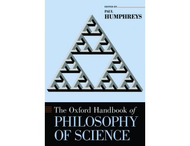 The Oxford Handbook of Philosophy of Science