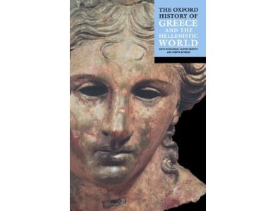 The Oxford History Of Greece and the Hellenistic World