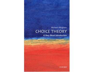 Choice Theory: A Very Short Introduction