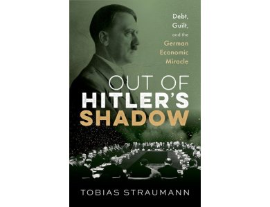 Out of Hitler's Shadow: Debt, Guilt, and the German Economic Miracle