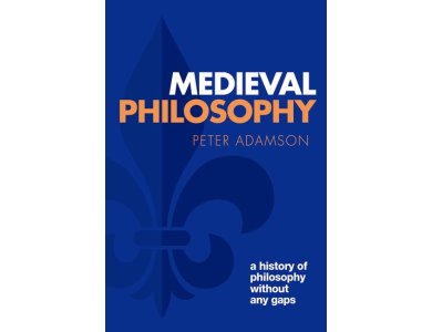 Medieval Philosophy: A History of Philosophy Without Any Gaps, Volume 4