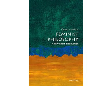 Feminist Philosophy: A Very Short Introduction