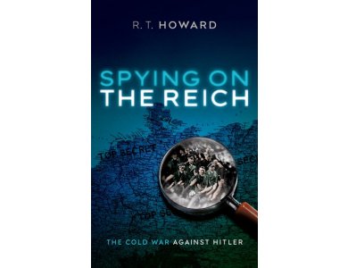 Spying on the Reich: The Cold War Against Hitler