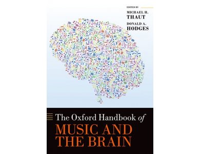 The Oxford Handbook of Music and the Brain