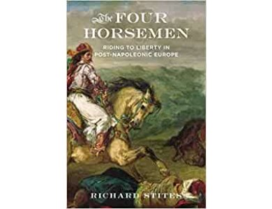 The Four Horsemen: Riding to Liberty in Post-Napoleonic Europe