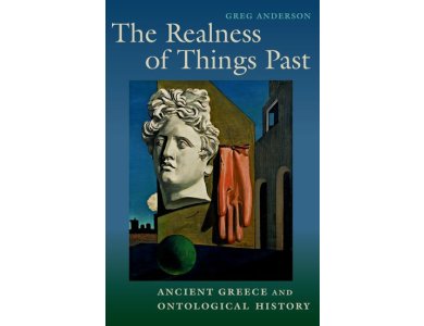 Realness of Things Past: Ancient Greece and Ontological History