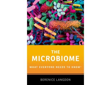 The Microbiome: What Everyone Needs to Know®