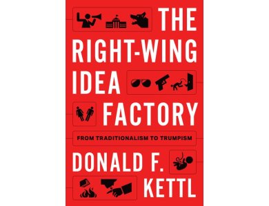 The Right-Wing Idea Factory: From Traditionalism to Trumpism