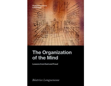 The Organization of the Mind: Lessons from Kant and Freud
