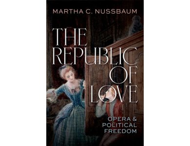 The Republic of Love: Opera and Political Freedom