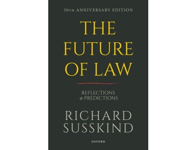 The Future of Law: Reflections and Predictions (30th Anniversary Edition)