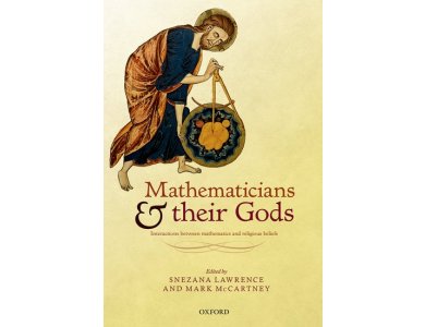 Mathematicians and Their Gods: Interactions Between Mathematics and Religious beliefs