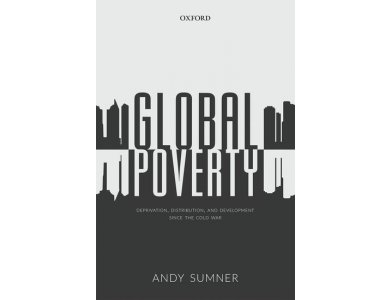 Global Poverty: Deprivation, Distribution, and Development Since the Cold War