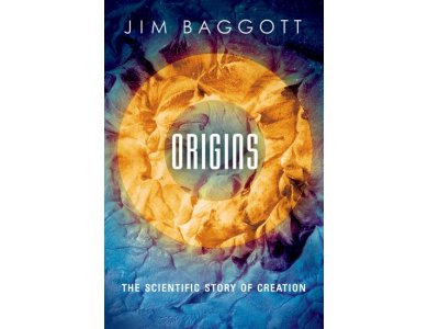 Origins : The Scientific Story of Creation